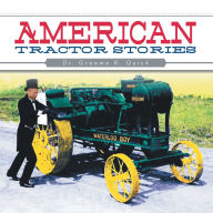 Title: American Tractor Stories, Author: Dr. Graeme R. Quick