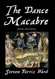 Title: The Dance Macabre (New Edition): (New Edition), Author: Steven Parris Ward