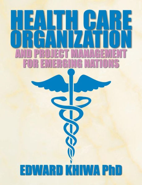 Health Care Organization and Project Management for Emerging Nations