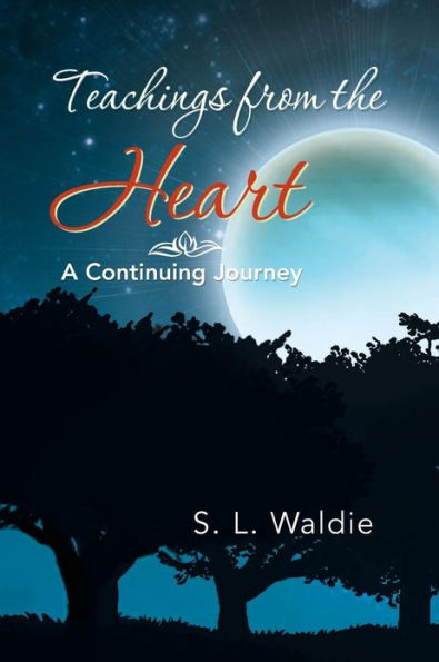 Teachings from the Heart: A Continuing Journey
