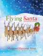 Flying Santa: How Santa Flies in the Sky