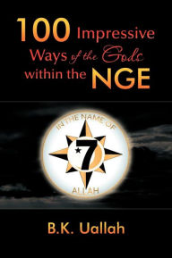 Title: 100 Impressive Ways of the Gods Within the Nge, Author: Bk Uallah