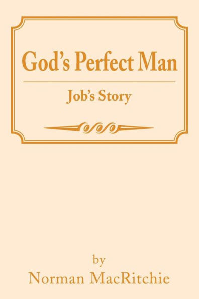 God's Perfect Man: Job's Story