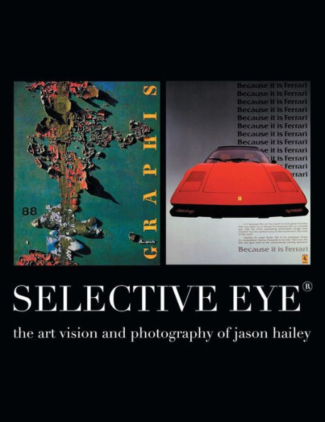 Selective Eye (R): The Artvision and Photography of Jason Hailey