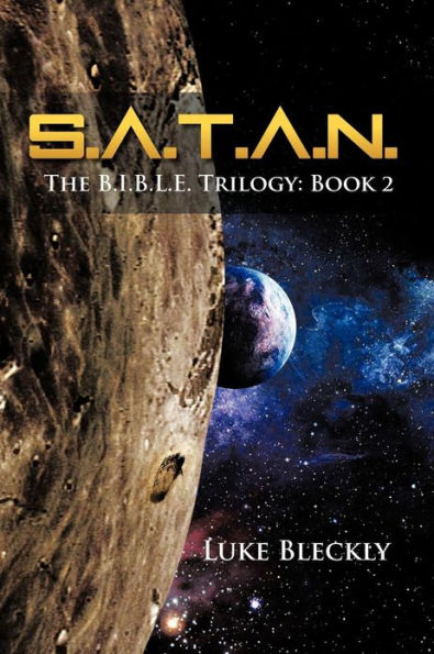S.A.T.A.N.: The B.I.B.L.E. Trilogy: Book 2