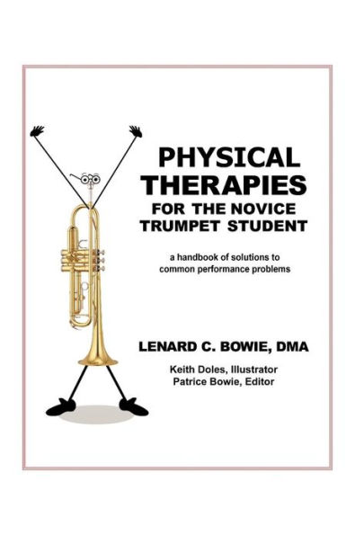Trumpet Therapies: A Handbook of Solutions to Common Physical Performance Problems