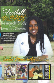 Title: A Football Wife's Research Study for the Love of the Games, Author: Sandra Merriweather