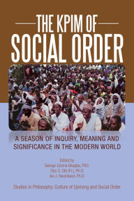 Title: The KPIM of Social Order: A Season of Social Uprising, Author: Patrick E. Iroegbu