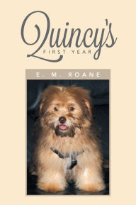 Title: Quincy's First Year, Author: E. M. Roane