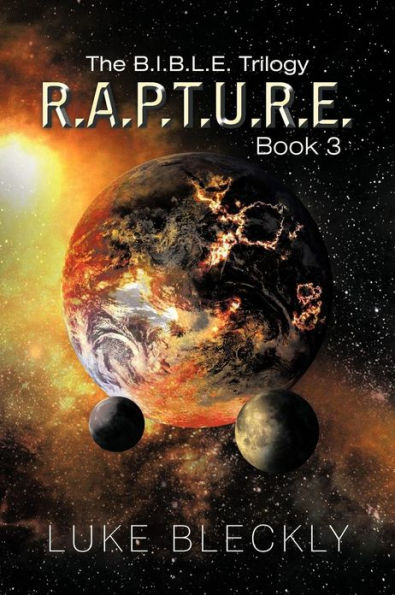 R.A.P.T.U.R.E.: The B.I.B.L.E. Trilogy: Book 3