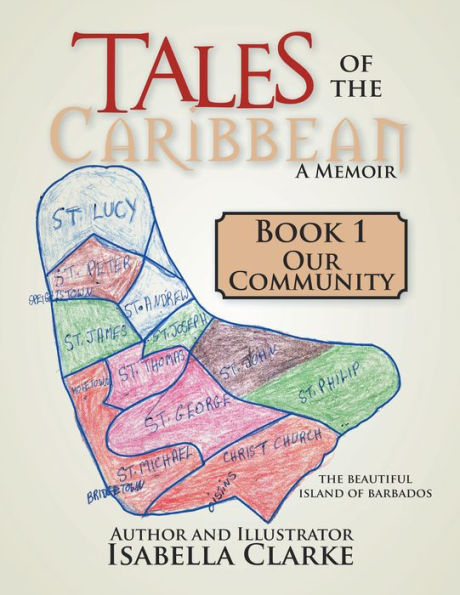 Tales of the Caribbean a Memoir: Book 1 Our Community