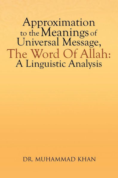 Approximation to the Meanings of Universal Message, Word Allah: A Linguistic Analysis