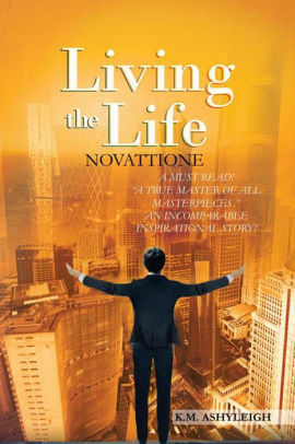 Living The Life Novattione Novattione By K M Ashyleigh Nook