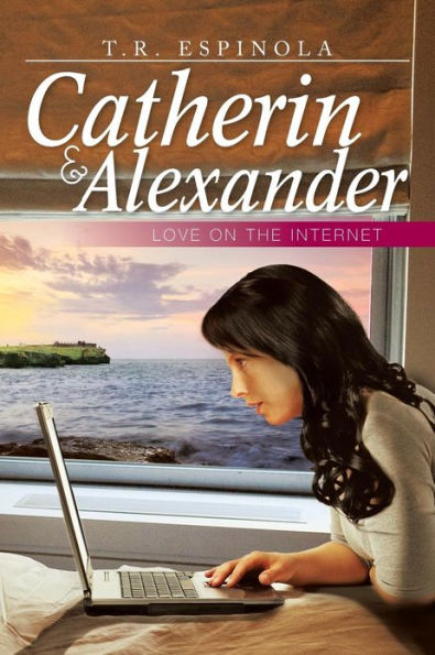 Catherin & Alexander Love on the Internet: Internet