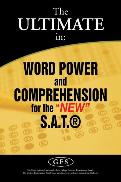 The ULTIMATE in: WORD POWER and COMPREHENSION for the "NEW" S.A.T.®