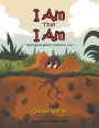 I Am That I Am: Said the Little Seed