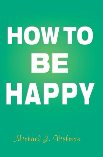 How To Be Happy