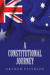 Title: A Constitutional Journey, Author: Graham Paterson