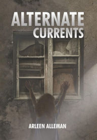 Title: Alternate Currents, Author: Arleen Alleman