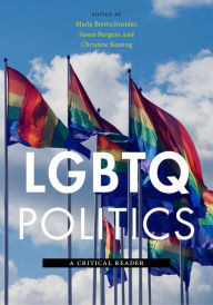 Title: LGBTQ Politics: A Critical Reader, Author: Marla Brettschneider