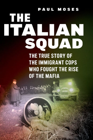 the Italian Squad: True Story of Immigrant Cops Who Fought Rise Mafia