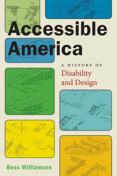 Accessible America: A History of Disability and Design