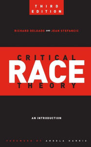 Title: Critical Race Theory (Third Edition): An Introduction, Author: Richard Delgado