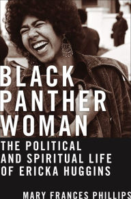 Full pdf books free download Black Panther Woman: The Political and Spiritual Life of Ericka Huggins (English Edition) by Mary Frances Phillips, Charlene A. Carruthers