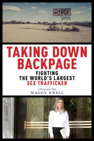 Ebook text format download Taking Down Backpage: Fighting the World's Largest Sex Trafficker 