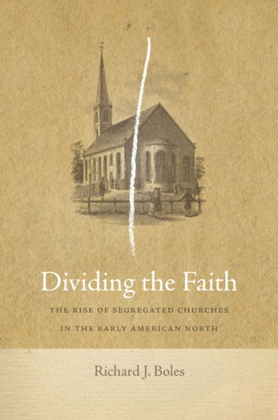 Dividing the Faith: Rise of Segregated Churches Early American North