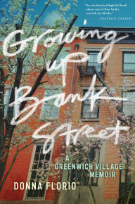 Free e books download pdf Growing Up Bank Street: A Greenwich Village Memoir FB2 PDF PDB by Donna Florio in English