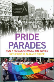 Title: Pride Parades: How a Parade Changed the World, Author: Katherine McFarland Bruce