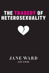 Free audiobook downloads for nook The Tragedy of Heterosexuality by  9781479804467 in English 