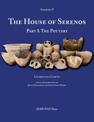 Title: The House of Serenos: Part I: The Pottery, Author: Clementina Caputo