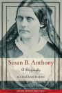 Susan B. Anthony: A Biography