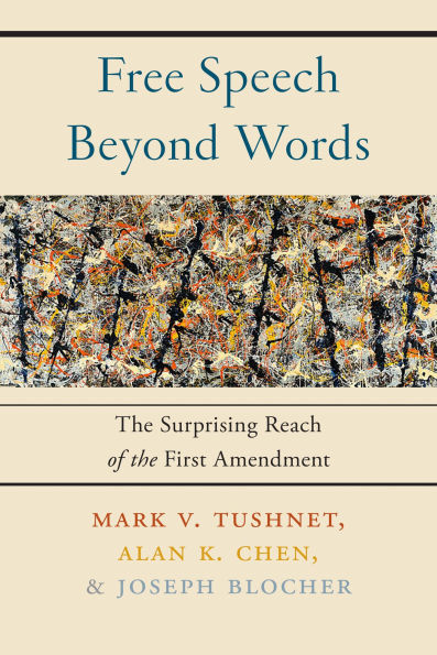 Free Speech Beyond Words: the Surprising Reach of First Amendment