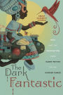 The Dark Fantastic: Race and the Imagination from Harry Potter to the Hunger Games