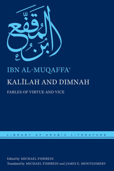 Kalilah and Dimnah: Fables of Virtue and Vice