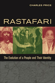 Title: Rastafari: The Evolution of a People and Their Identity, Author: Charles Price