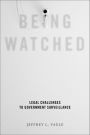 Being Watched: Legal Challenges to Government Surveillance