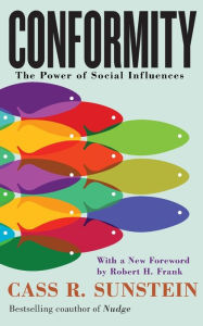 Title: Conformity: The Power of Social Influences, Author: Cass R. Sunstein