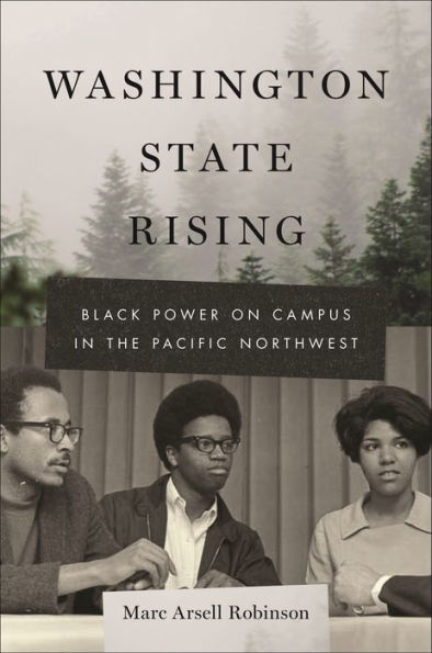Washington State Rising: Black Power on Campus the Pacific Northwest