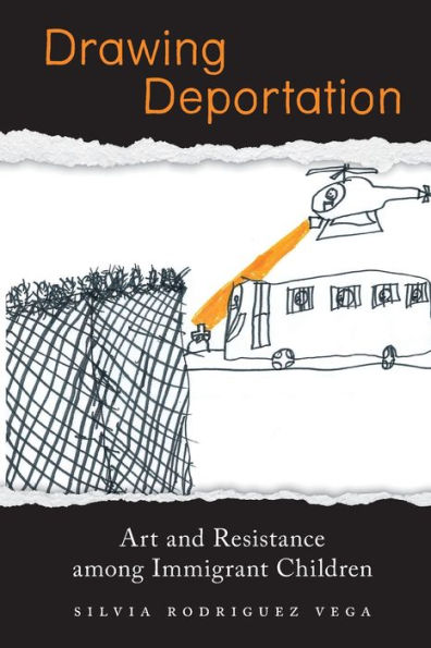 Drawing Deportation: Art and Resistance among Immigrant Children