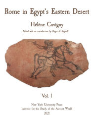 Title: Rome in Egypt's Eastern Desert: Volume One, Author: Hélène Cuvigny