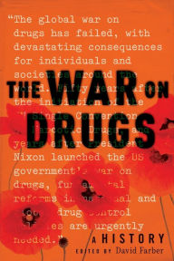 Title: The War on Drugs: A History, Author: David Farber