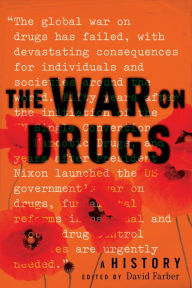 Title: The War on Drugs: A History, Author: David Farber