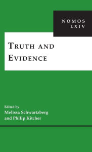 Title: Truth and Evidence: NOMOS LXIV, Author: Melissa Schwartzberg