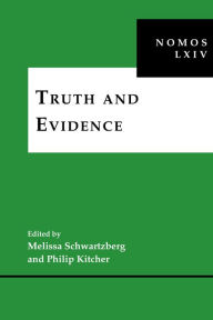 Title: Truth and Evidence: NOMOS LXIV, Author: Melissa Schwartzberg