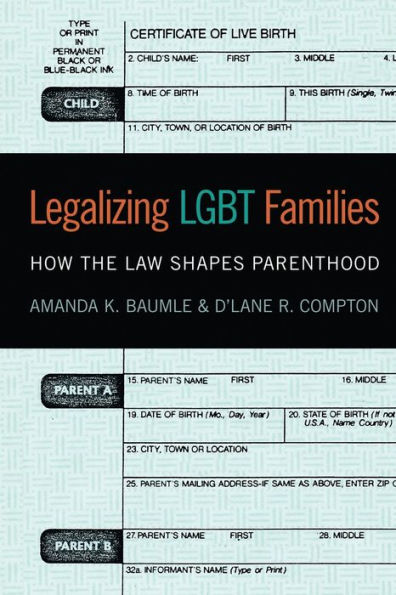 Legalizing LGBT Families: How the Law Shapes Parenthood