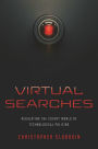 Virtual Searches: Regulating the Covert World of Technological Policing